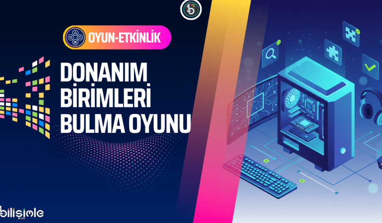 bilişim teknolojileri dersi donanım birimleri bulma oyunu