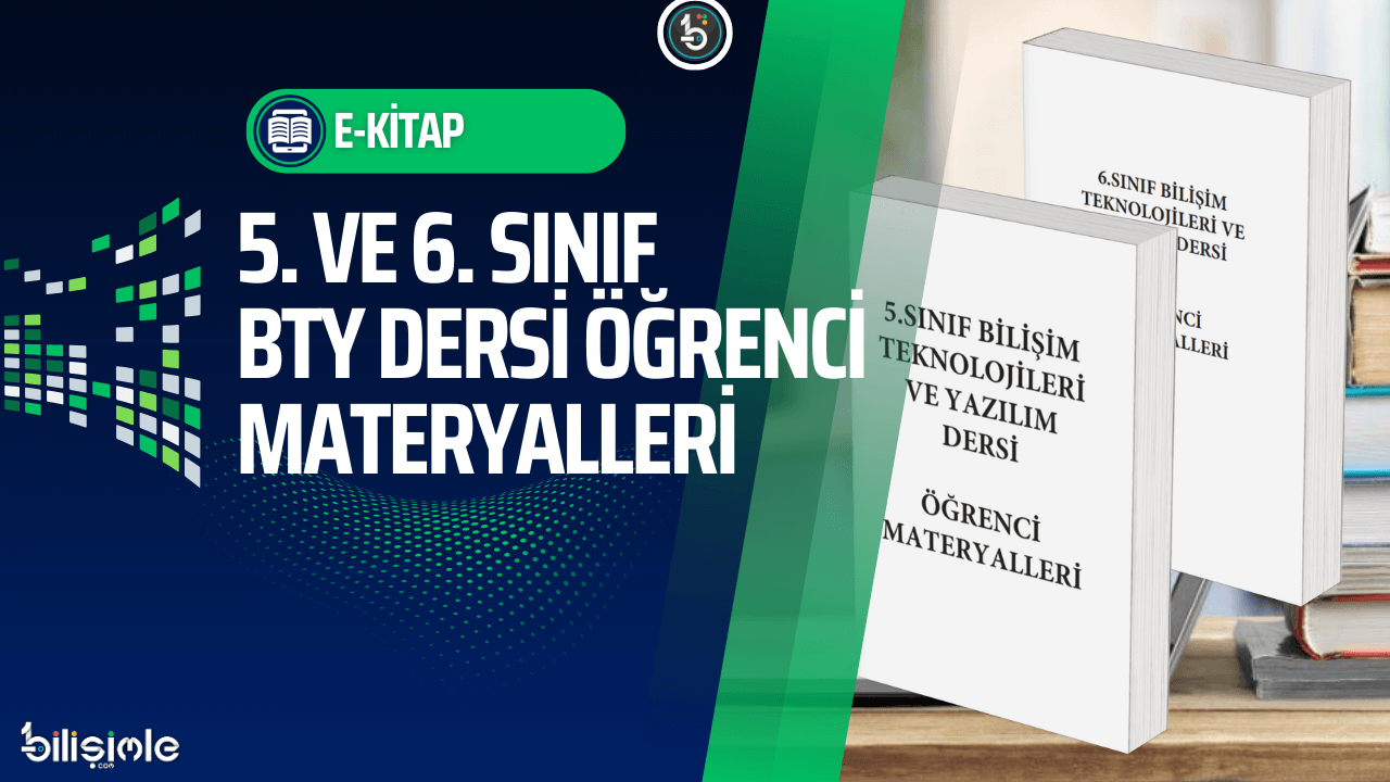 Bilişim Teknolojileri ve Yazılım Dersi Öğrenci Materyalleri Kitabı