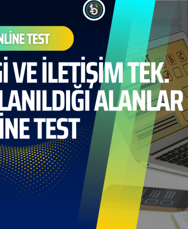 bilgi-iletisim-bilisim-teknolojilerinin-kullanildigi-alanlar-sorular-online-test