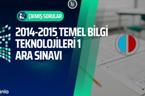 temel-bilgi-teknolojileri-acikogretim-cikmis-sorular-2014-2015-vize-ara-sinavi