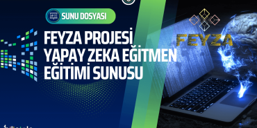 sunum-feyza-projesi-yapay-zeka-bilisimle-com-sunu-dosyasi-manset.png