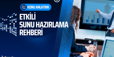 etkili-sunu-hazirlama-rehberi-konu-anlatimi-manset-bilisimle-com