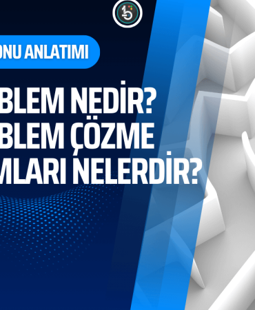 problem-nedir-problem-cozme-adimlari-nelerdir-konu-anlatimi-manset-bilisimle-com