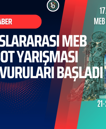 uluslararasi-meb-robot-yarismasi-basvuru-haber-manset-bilisimle-com