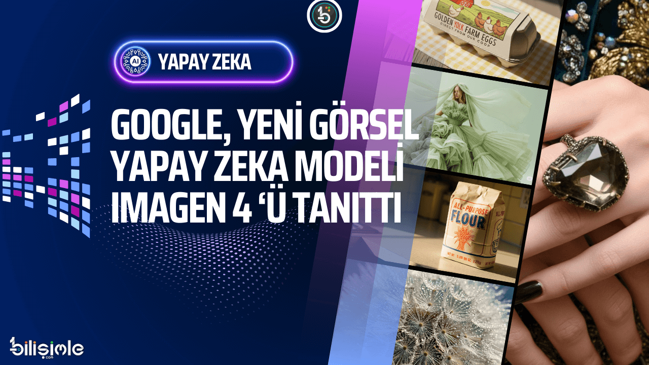 google-imagen-4-tanitti-gorsel-ureten-yapay-zeka-bilisimle-com