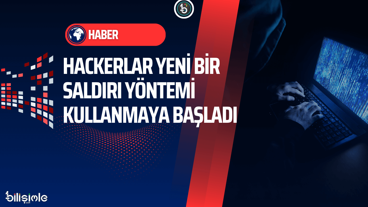 hackerlar-yeni-saldırı-yontemi-kullanmaya-basladi-bilisimle-com