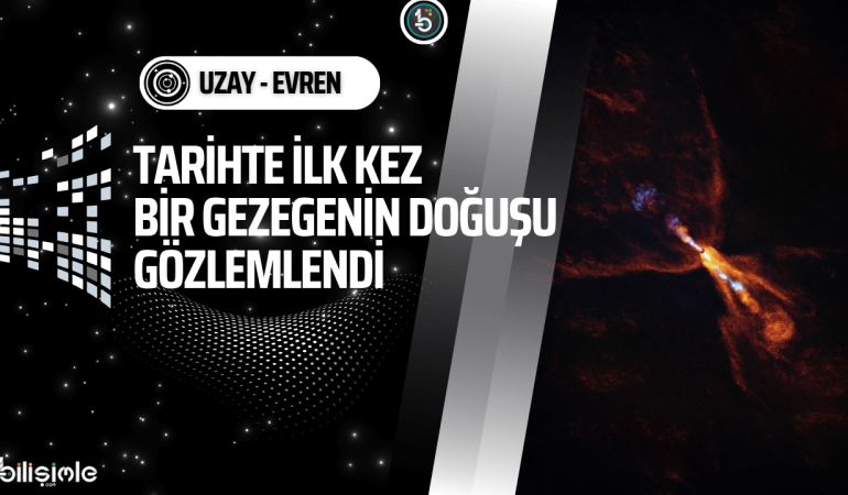ilk-kez-gezegen-dogumu-gozlemlendi-bilisimle-uzay-evren