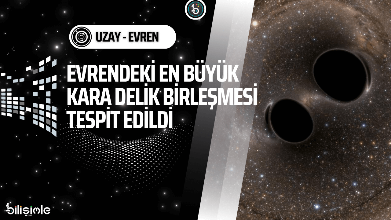 karadelik-birlesmesi-carpismasi-bilisimle-uzay-evren-haber-manset