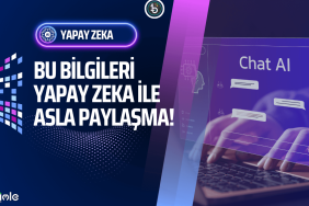 yapay-zeka-ile-paylasilmamasi-gereken-bilgiler-bilisimle-com