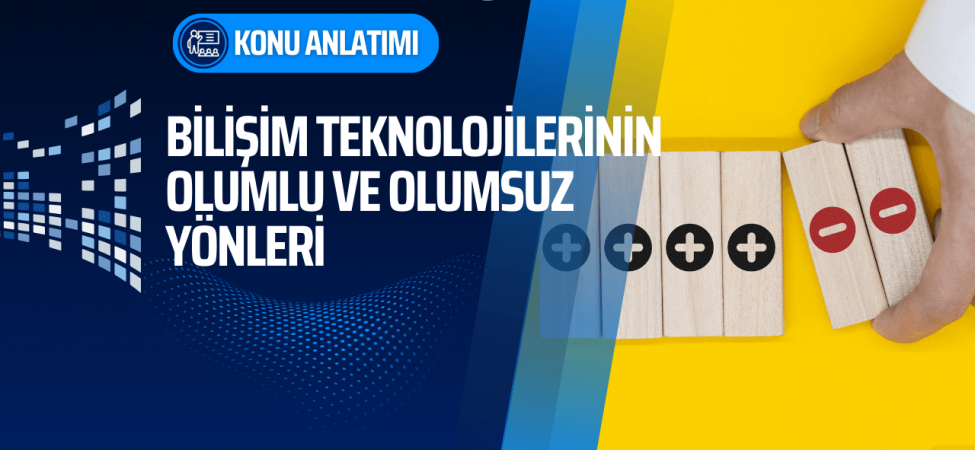 bilisim-teknolojileri-olumlu-olumsuz-yonleri