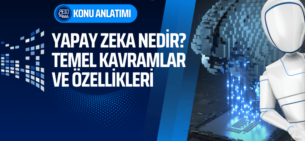 yapay-zeka-nedir-temel-kavramlari-ve-ozellikler-bilisim-teknolojileri-ve-yazilim-bilisimle